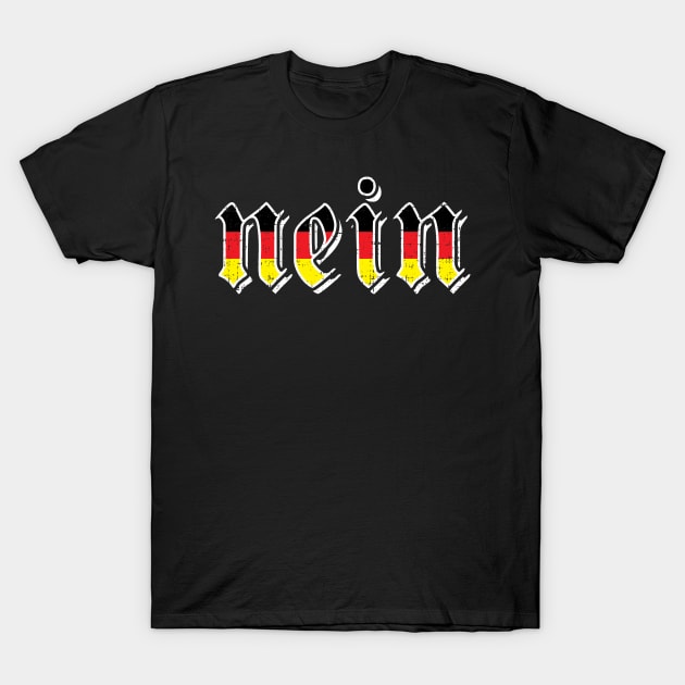 Funny Nein German Expression Lover Design Gift Idea T-Shirt by c1337s